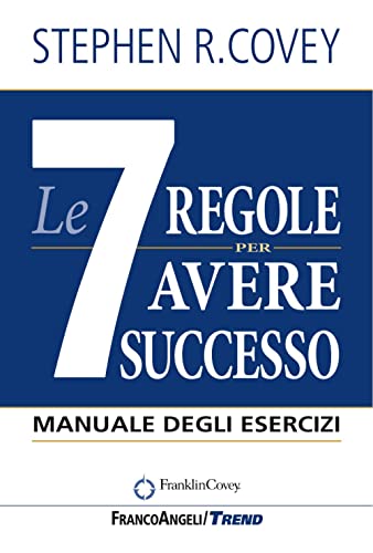 Le 7 regole per avere successo. Manuale degli esercizi (Trend)