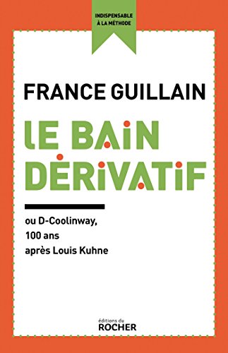 Le Bain dérivatif: ou D-Coolinway, 100 ans après Louis Kuhne von DU ROCHER