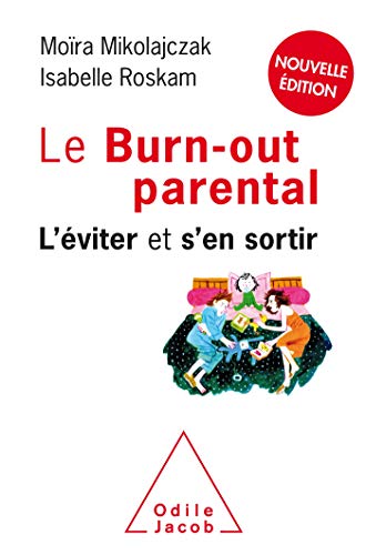 Le Burn-out parental NE: L'éviter et s'en sortir von JACOB