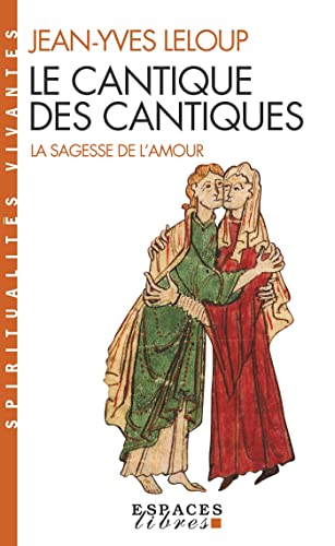 Le Cantique des cantiques (Espaces Libres - Spiritualités Vivantes): La Sagesse de l'Amour