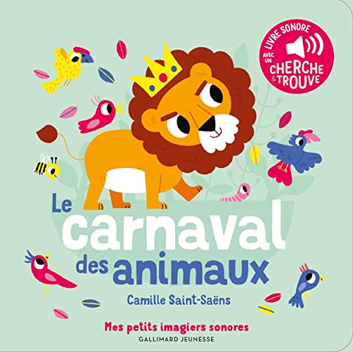 Le Carnaval des animaux: Des sons à écouter, des images à regarder von GALLIMARD JEUNE