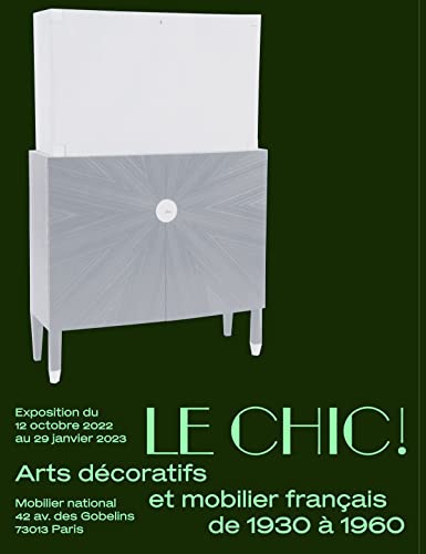 Le Chic !: Arts décoratifs et mobilier français de 1930 à 1960 von Snoeck Publishers