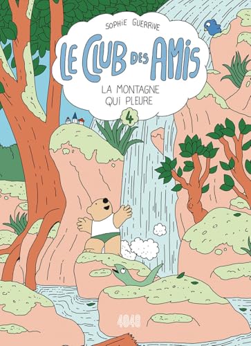 Le Club des Amis - tome 4: La Montagne qui pleure