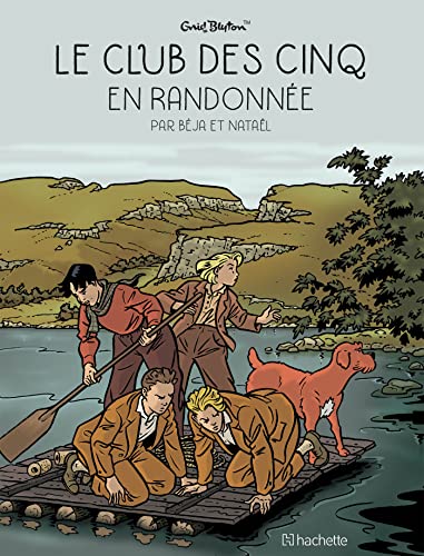 Le Club des Cinq T7 - Le Club des Cinq en Randonnée Le Club des Cinq T7 - Le Club des Cinq en Randonnée von HACHETTE COMICS