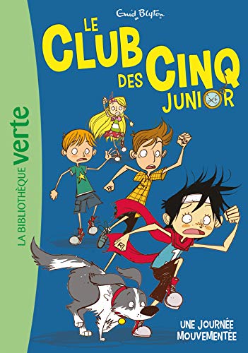 Le Club des Cinq junior 07 - Une journée mouvementée von Hachette