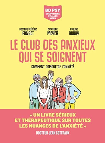 Le Club des anxieux qui se soignent - Comment combattre l'anxiété von LES ARENES BD
