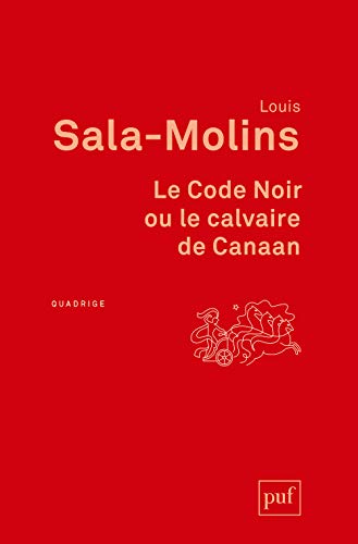 Le Code Noir ou le calvaire de Canaan von PUF