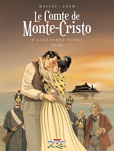 Le Comte de Monte-Cristo d'Alexandre Dumas T01: Volume 1 von DELCOURT