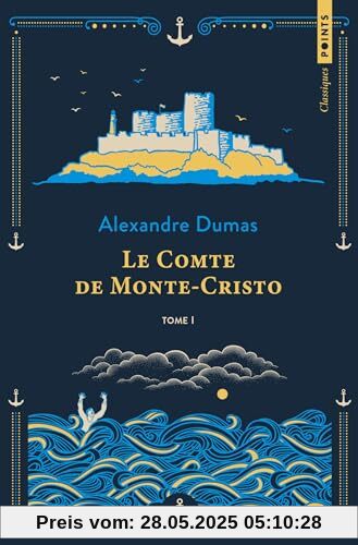 Le Comte de Monte-Cristo: Tome 1