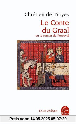 Le Conte du Graal ou Le roman de Perceval (Ldp Let.Gothiq.)