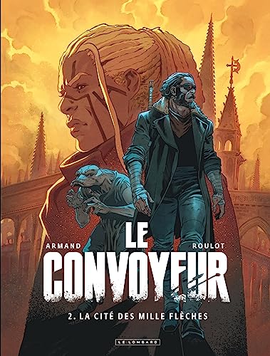 Le Convoyeur - Tome 2 - La Cité des mille flèches von LOMBARD