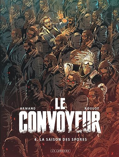 Le Convoyeur - Tome 4 - La saison des spores