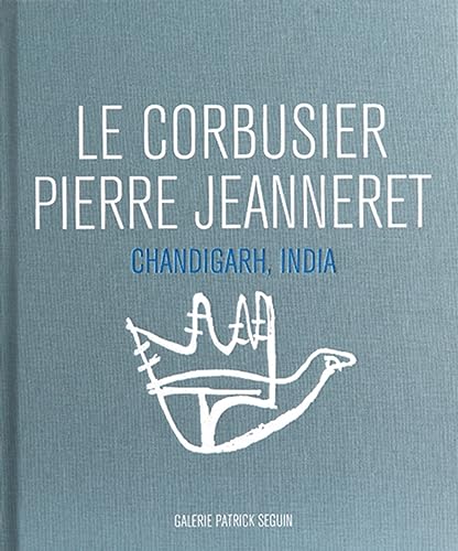 Le Corbusier & Pierre Jeanneret: Chandigarh, India: Chandigarh, India, 1951-66