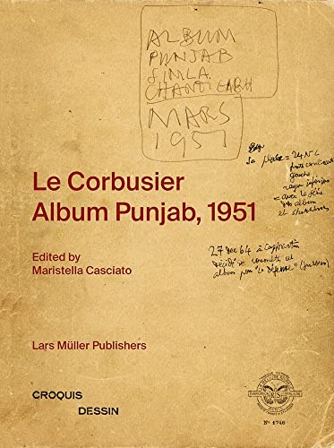 Le Corbusier: Album Punjab, 1951 von Lars Müller Publishers