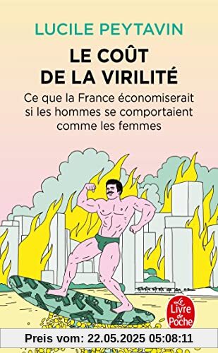 Le Coût de la virilité: Ce que la Farnce économiserait si les hommes se comportaient comme les femmes