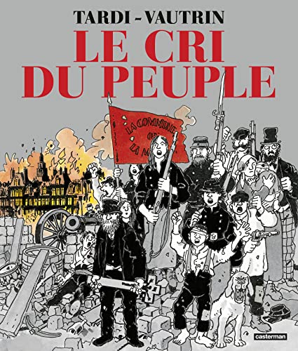 Le Cri du peuple: Intégrale von CASTERMAN