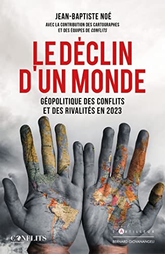 Le Déclin d'un monde: géopolitique des affrontements et des rivalités