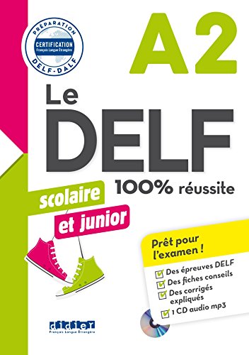 DELF 100% reussite A2 scolaire et junior + CD: DID.CERTIF.FLE