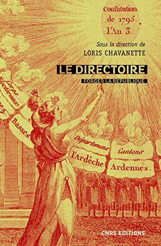Le Directoire - Forger la République: Forger la République (1795-1799)