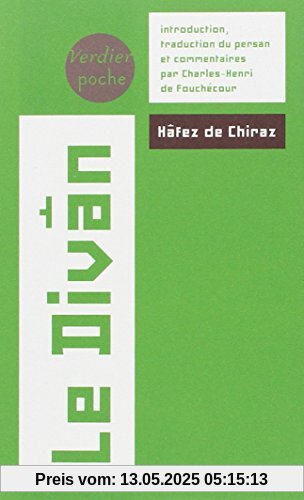 Le Divân : Oeuvre lyrique d'un spirituel en Perse au XIVe siècle