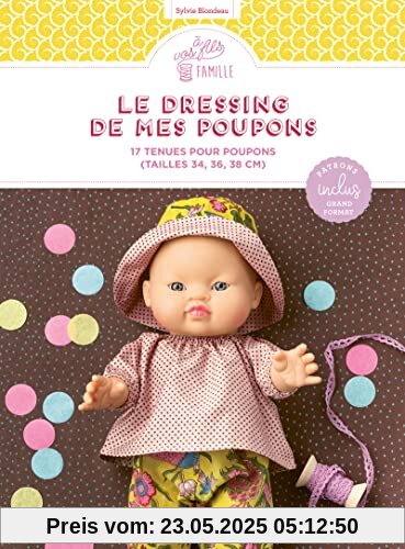 Le Dressing de mes poupons - 17 tenues pour poupons (tailles 34, 36, 38 cm)