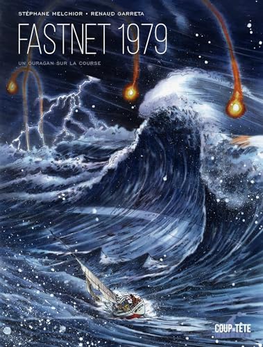 Le Fastnet 1979: Un ouragan sur la course von DELCOURT