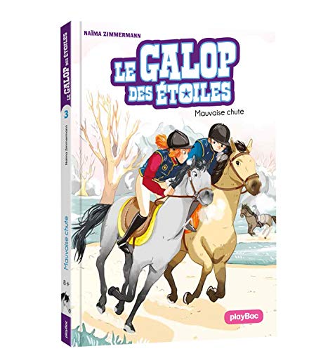 Le Galop des Etoiles - Mauvaise chute - Tome 3 von PLAY BAC