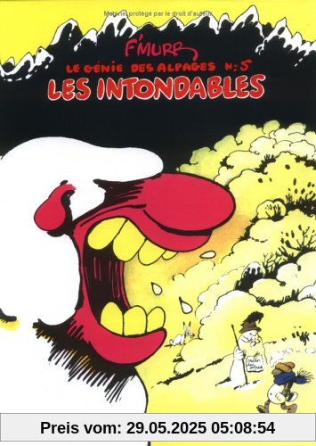 Le Génie des alpages, tome 5 : Les intondables