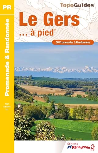 Le Gers à pied (D032): Réf D032 von Federation Francaise de la Randonnee Pedestre