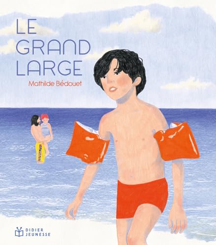 Le Grand Large Le Grand Large von DIDIER JEUNESSE