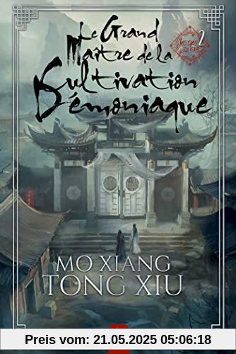 Le Grand Maître de la Cultivation Démoniaque 2 Relié: Mo Dao Zu Shi - Alternatif