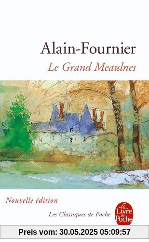 Le Grand Meaulnes (Le Livre de Poche)