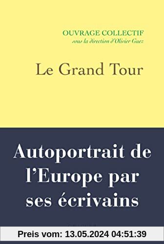 Le Grand Tour: Autoportrait de l'Europe par ses écrivains