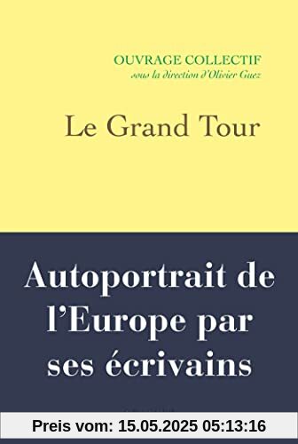 Le Grand Tour: Autoportrait de l'Europe par ses écrivains
