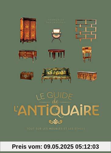 Le Guide de l'antiquaire - Tout sur les meubles et les styles