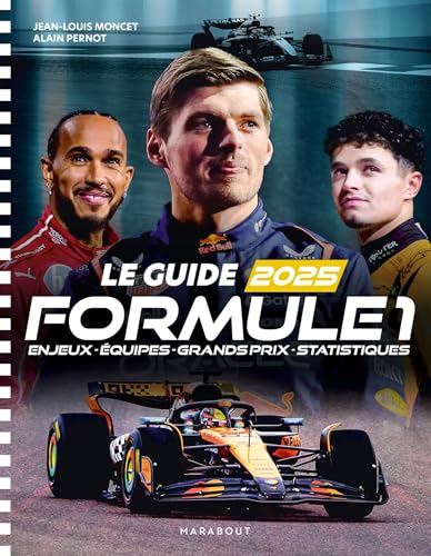 Le Guide de la Formule 1 2025: Enjeux - Equipes - Grand Prix - Statistiques von MARABOUT