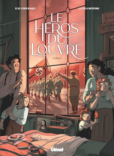 Le Héros du Louvre - Tome 03: Liberté !