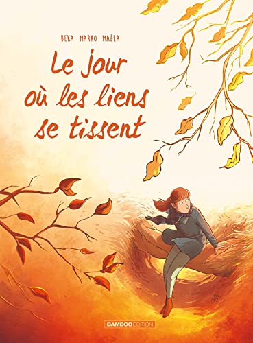 Le Jour où... - tome 07: Les liens se tissent von BAMBOO