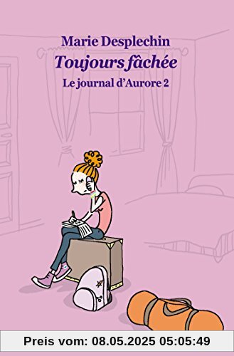Le Journal d'Aurore Tome 2 : Toujours Fachee