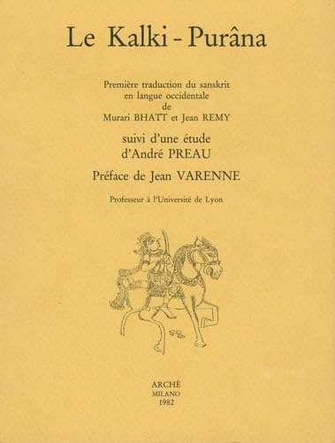 Le Kalki purâna. Suivi d'une étude d'André Préau (Bibliothèque de l'Unicorne)