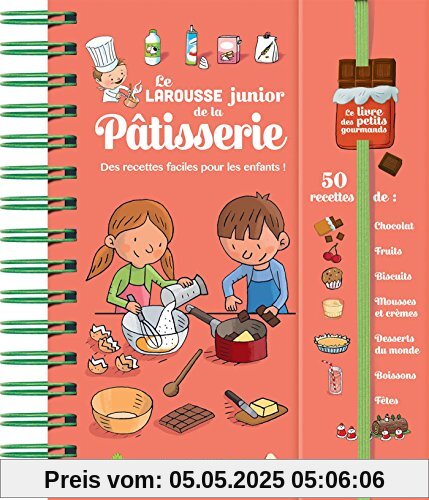 Le Larousse Junior de la pâtisserie : Des recettes faciles pour les enfants !