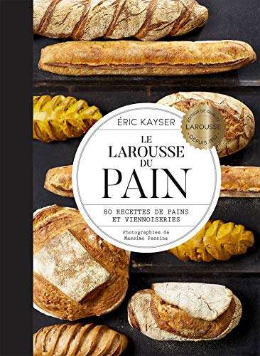 Le Larousse du Pain: 80 recettes de pains et viennoiseries von Larousse