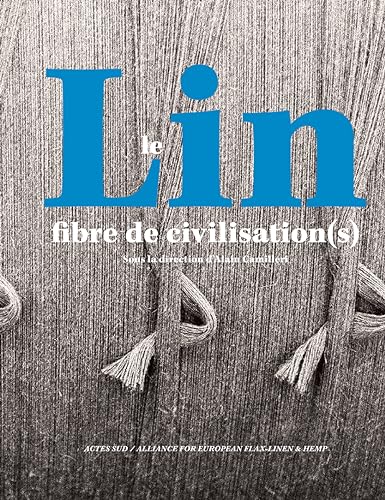 Le Lin, fibre de civilisation(s)