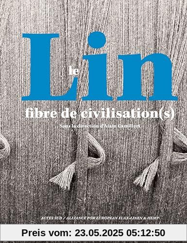 Le Lin, fibre de civilisation(s)