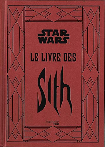 Le Livre des Sith: Les secrets du côté obscur von HACHETTE HEROES