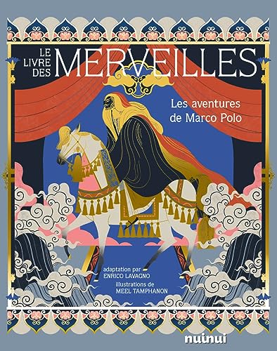 Le Livre des merveilles - Les aventures de Marco Polo von NUINUI