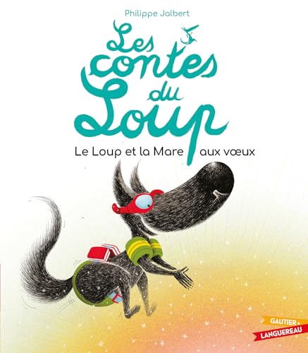 Le Loup et la Mare aux voeux Le Loup et la Mare aux voeux von GAUTIER LANGU.