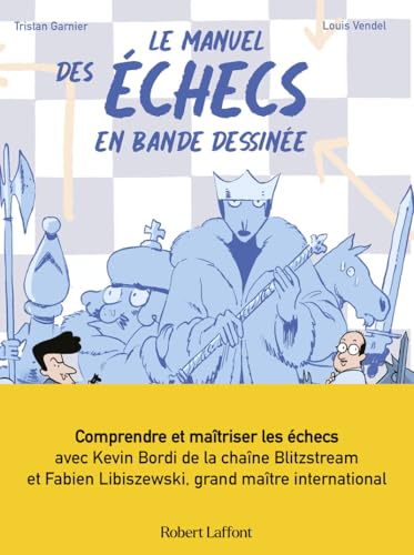 Le Manuel des échecs en bande dessinée Le Manuel des échecs en bande dessinée von ROBERT LAFFONT