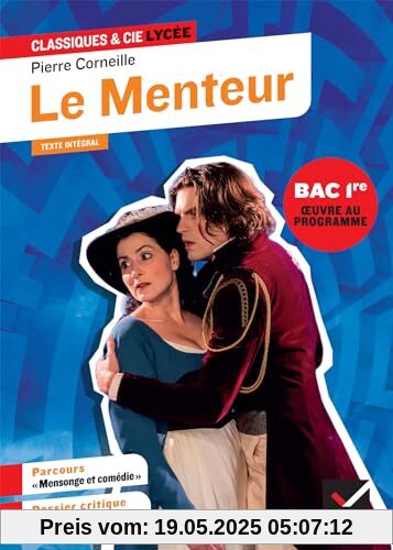 Le Menteur (oeuvre au programme du Bac de français 2025, 1re générale & techno): suivi du parcours « Mensonge et comédie »