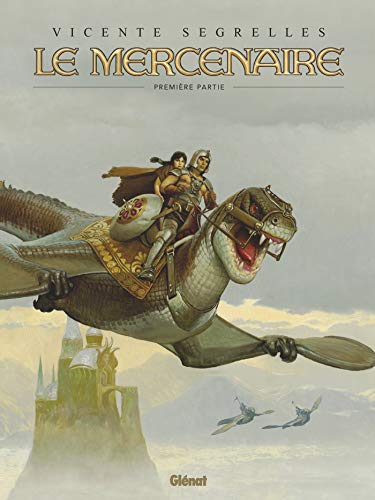 Le Mercenaire - Intégrale Tome 01 von GLÉNAT BD